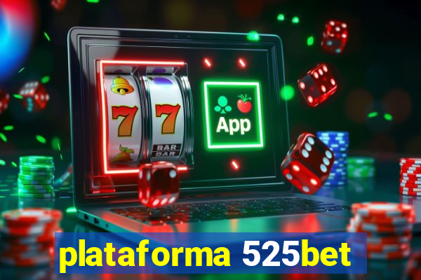 plataforma 525bet